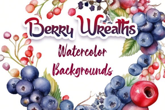 Charming Berry Wreaths Watercolor Backgrounds for Your Projects